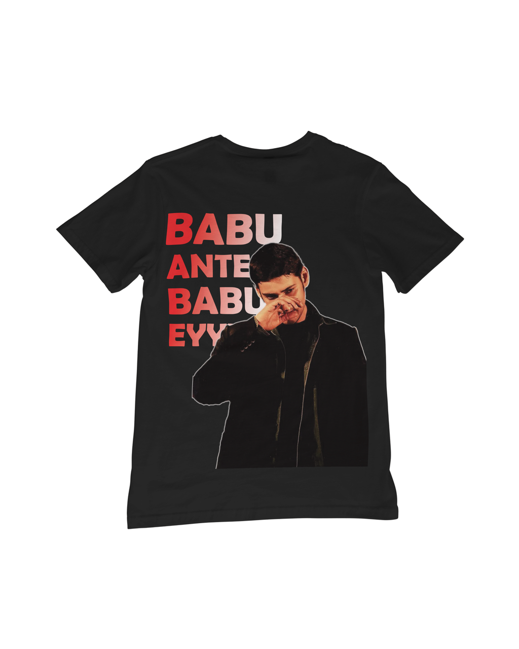 Babu ante babu eyy Tee